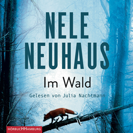 Hörbuch Im Wald (Ein Bodenstein-Kirchhoff-Krimi 8)  - Autor Nele Neuhaus   - gelesen von Julia Nachtmann