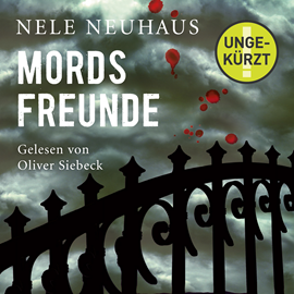 Hörbuch Mordsfreunde (Ein Bodenstein-Kirchhoff-Krimi 2)  - Autor Nele Neuhaus   - gelesen von Oliver Siebeck