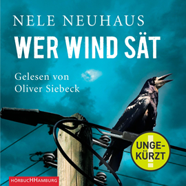 Hörbuch Wer Wind sät (Ein Bodenstein-Kirchhoff-Krimi 5)  - Autor Nele Neuhaus   - gelesen von Oliver Siebeck