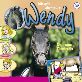 Hörbuch Wendy, Folge 32: Die neue Tierärztin  - Autor Nelly Sand   - gelesen von Schauspielergruppe