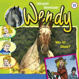 Hörbuch Wendy, Folge 35: Wo ist Dixie?  - Autor Nelly Sand   - gelesen von Schauspielergruppe