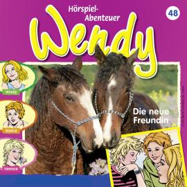 Hörbuch Wendy, Folge 48: Die neue Freundin  - Autor Nelly Sand   - gelesen von Schauspielergruppe