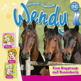 Hörbuch Wendy, Folge 52: Eine Boygroup auf Rosenborg  - Autor Nelly Sand   - gelesen von Schauspielergruppe