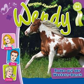 Hörbuch Wendy, Folge 55: Rodeo auf der Western-Ranch  - Autor Nelly Sand   - gelesen von Schauspielergruppe
