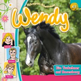 Hörbuch Wendy, Folge 67: Ein Trakehner auf Rosenborg  - Autor Nelly Sand   - gelesen von Schauspielergruppe