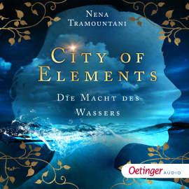 Hörbuch City of Elements 1. Die Macht des Wassers  - Autor Nena Tramountani   - gelesen von Marie Bierstedt