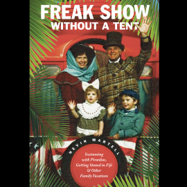 Hörbuch Freak Show Without a Tent  - Autor Nevin Martell   - gelesen von Benard Setaro Clark