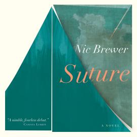 Hörbuch Suture (Unabridged)  - Autor Nic Brewer   - gelesen von Athena Karkanis