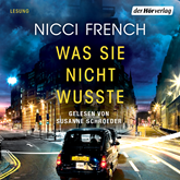 Hörbuch Was sie nicht wusste  - Autor Nicci French   - gelesen von Susanne Schroeder