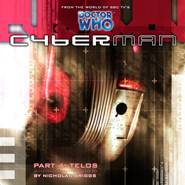 Hörbuch Cyberman 1.4: Telos  - Autor Nicholas Briggs   - gelesen von Schauspielergruppe