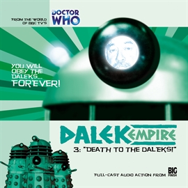 Hörbuch Dalek Empire 1.3: Death to the Daleks!  - Autor Nicholas Briggs   - gelesen von Schauspielergruppe