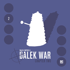 Hörbuch Series 2, Chapter 2: Dalek War  - Autor Nicholas Briggs   - gelesen von Schauspielergruppe