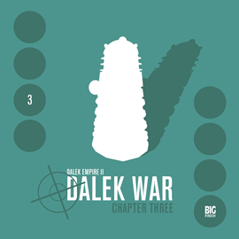 Hörbuch Series 2.3: Dalek War Chapter 3  - Autor Nicholas Briggs   - gelesen von Schauspielergruppe