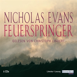 Hörbuch Feuerspringer  - Autor Nicholas Evans   - gelesen von Christoph Lindert