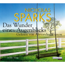 Hörbuch Das Wunder eines Augenblicks  - Autor Nicholas Sparks   - gelesen von Alexander Wussow