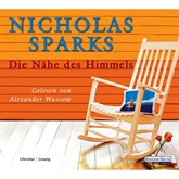 Hörbuch Die Nähe des Himmels  - Autor Nicholas Sparks   - gelesen von Alexander Wussow