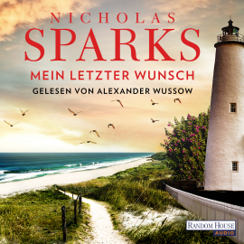 Hörbuch Mein letzter Wunsch  - Autor Nicholas Sparks   - gelesen von Alexander Wussow