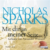 Hörbuch Mit dir an meiner Seite  - Autor Nicholas Sparks   - gelesen von Alexander Wussow