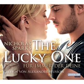 Hörbuch The Lucky One - Für immer der Deine  - Autor Nicholas Sparks   - gelesen von Alexander Wussow