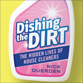 Hörbuch Dishing the Dirt  - Autor Nick Duerden   - gelesen von Melanie Crawley