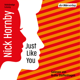Hörbuch Just like you  - Autor Nick Hornby   - gelesen von Britta Steffenhagen
