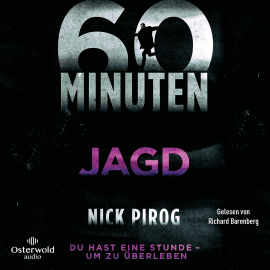 Hörbuch 60 Minuten – Jagd  - Autor Nick Pirog   - gelesen von Richard Barenberg