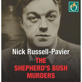 Hörbuch The Shepherd's Bush Murders  - Autor Nick Russell-Pavier   - gelesen von Simon Mattacks