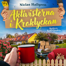 Hörbuch Aktivisterna i Kroklyckan  - Autor Niclas Hallgren   - gelesen von Fredde Granberg