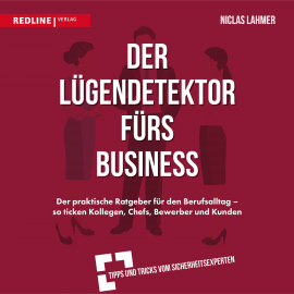 Hörbuch Der Lügendetektor fürs Business  - Autor Niclas Lahmer   - gelesen von Peter Wolter