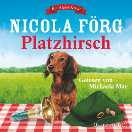 Hörbuch Platzhirsch  - Autor Nicola Förg   - gelesen von Michaela May