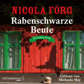 Hörbuch Rabenschwarze Beute  - Autor Nicola Förg   - gelesen von Michaela May