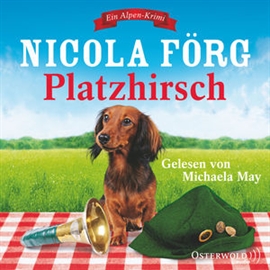 Hörbuch Platzhirsch (Alpen-Krimis 5)  - Autor Nicola Förg   - gelesen von Michaela May