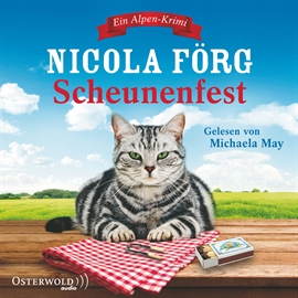 Hörbuch Scheunenfest (Alpen-Krimis 6)  - Autor Nicola Förg   - gelesen von Michaela May
