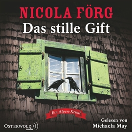 Hörbuch Das stille Gift (Alpen-Krimis 7)  - Autor Nicola Förg   - gelesen von Michaela May