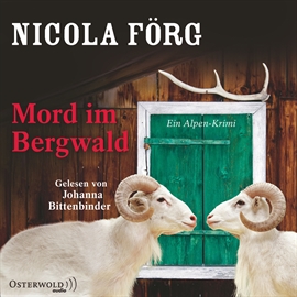 Hörbuch Mord im Bergwald (Alpen-Krimis 2)  - Autor Nicola Förg   - gelesen von Johanna Bittenbinder