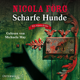 Hörbuch Scharfe Hunde (Alpen-Krimis 8)  - Autor Nicola Förg   - gelesen von Michaela May
