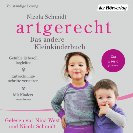 Hörbuch artgerecht - Das andere Kleinkinderbuch  - Autor Nicola Schmidt   - gelesen von Schauspielergruppe