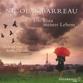 Hörbuch Die Frau meines Lebens  - Autor Nicolas Barreau   - gelesen von Steffen Groth