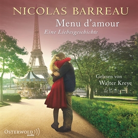 Hörbuch Menu d'amour - Eine Liebesgeschichte  - Autor Nicolas Barreau   - gelesen von Walter Kreye