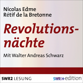 Hörbuch Revolutionsnächte  - Autor Nicolas Edme Rétif de la Bretonne   - gelesen von WalterAndreas Schwarz