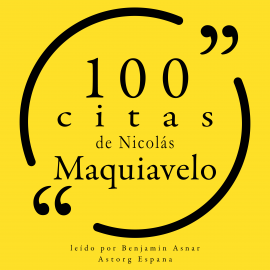 Hörbuch 100 citas de Nicolás Maquiavelo  - Autor Nicolas Machiavelli   - gelesen von Benjamin Asnar