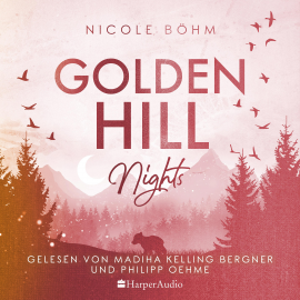 Hörbuch Golden Hill Nights (ungekürzt)  - Autor Nicole Böhm   - gelesen von Schauspielergruppe