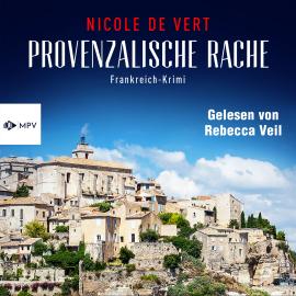 Hörbuch Provenzalische Rache (ungekürzt)  - Autor Nicole de Vert   - gelesen von Rebecca Veil