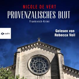 Hörbuch Provenzalisches Blut  - Autor Nicole de Vert   - gelesen von Rebecca Veil