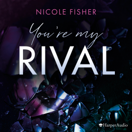 Hörbuch You're my Rival (ungekürzt)  - Autor Nicole Fisher   - gelesen von Katharina von Daake