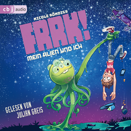 Hörbuch FRRK! - Mein Alien und ich  - Autor Nicole Röndigs   - gelesen von Julian Greis