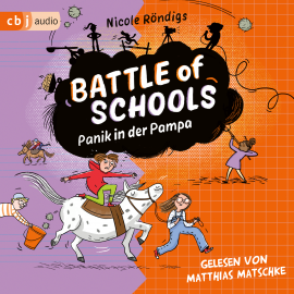 Hörbuch Battle of Schools – Panik in der Pampa  - Autor Nicole Röndigs   - gelesen von Matthias Matschke