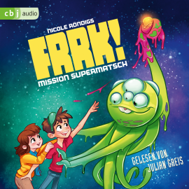 Hörbuch FRRK! - Mission Supermatsch  - Autor Nicole Röndigs   - gelesen von Julian Greis
