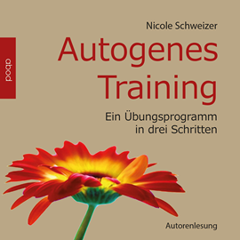 Hörbuch Autogenes Training - Schweizer  - Autor Nicole Schweizer   - gelesen von Nicole Schweizer