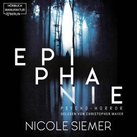 Hörbuch Epiphanie - Sieh, was du getan hast, Eddie! (ungekürzt)  - Autor Nicole Siemer   - gelesen von Christopher Mayer